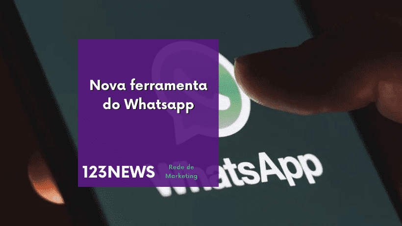 Nova ferramenta do Whatsapp