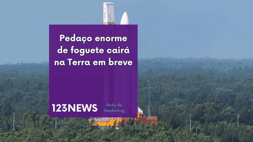 Pedaço enorme de foguete cairá na Terra em breve