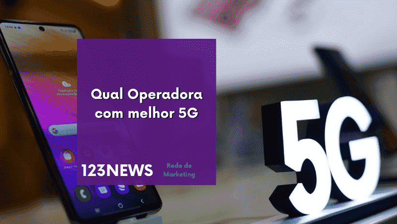 Qual Operadora com melhor 5G