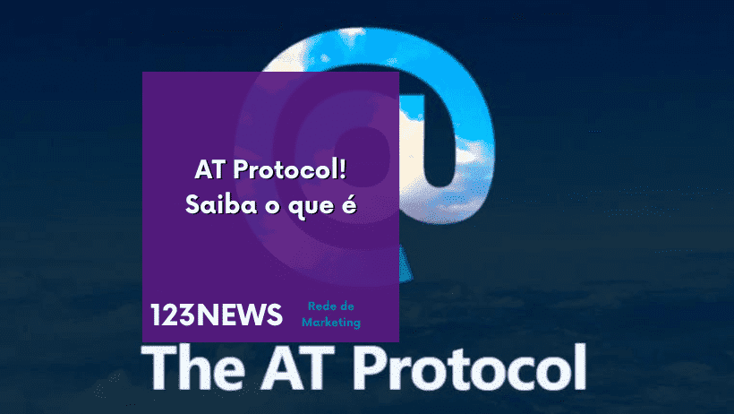 AT Protocol! Saiba o que é