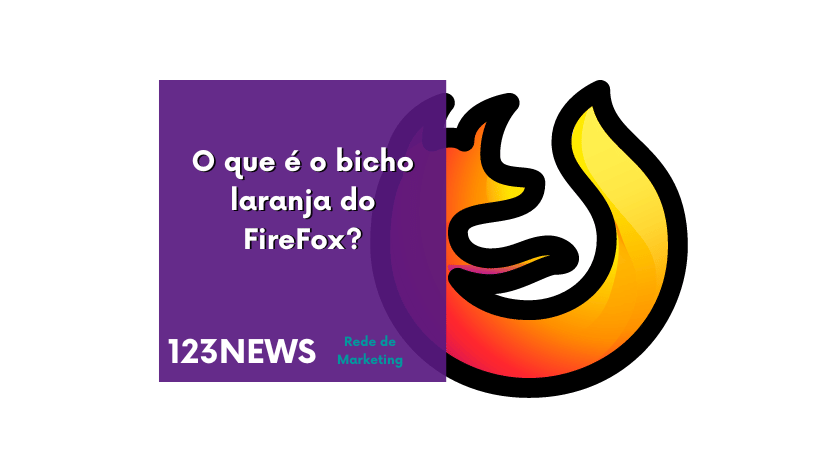 O que é o bicho laranja do FireFox?