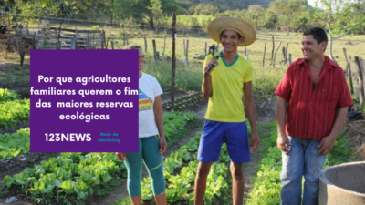 Por que agricultores familiares querem o fim