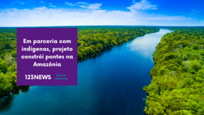 Em parceria com indígenas, projeto constrói pontes na Amazônia