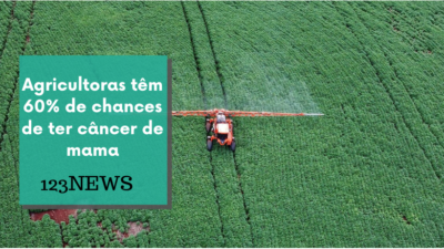 Agricultoras têm 60% de chances de ter câncer de mama
