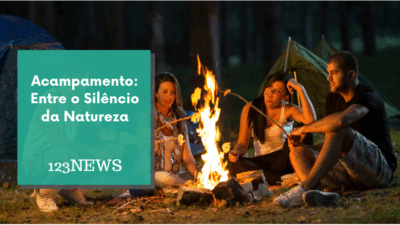 Acampamento: Entre o Silêncio da Natureza