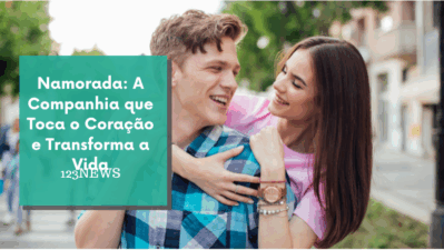 Namorada: A Companhia que Toca o Coração