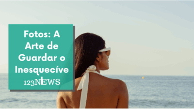 Fotos: A Arte de Guardar o Inesquecível