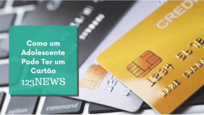 Como um adolescente pode ter um Cartão