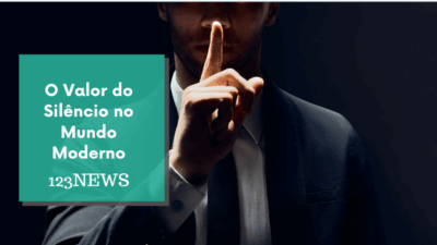 O Valor do Silêncio no Mundo Moderno