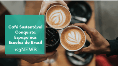 Café Sustentável Conquista Espaço nas Escolas do Brasil