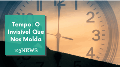 Tempo: O Invisível Que Nos Molda