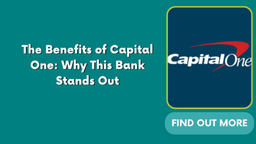 The Benefits of Capital One: Why This Bank Stands Out