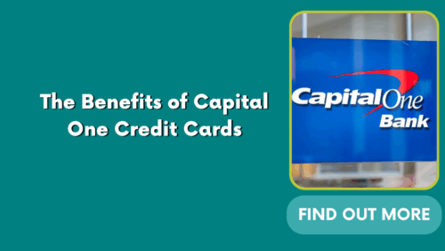 The Benefits of Capital One Credit Cards