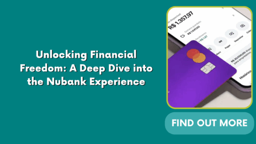 Unlocking Financial Freedom: A Deep Dive into the Nubank Experience