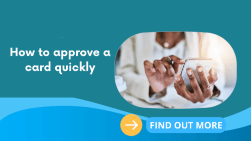 How to approve a card quickly