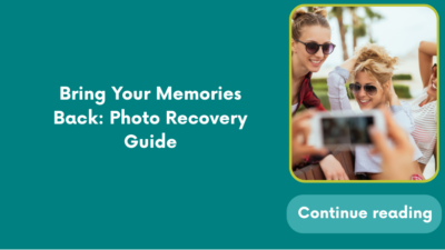 Bring Your Memories Back: Photo Recovery Guide