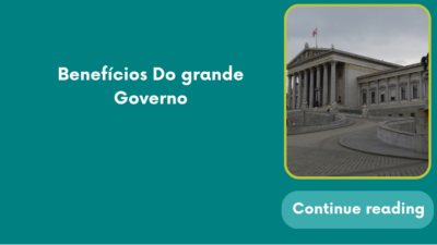 Benefícios Do grande Governo