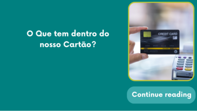 O Que tem dentro do nosso Cartão?