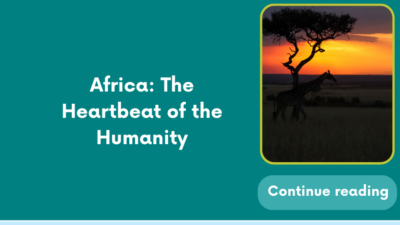 Africa: The Heartbeat of the Humanity