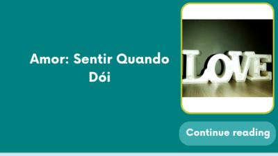 Amor: Sentir Quando Dói