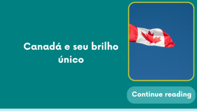 Canadá e seu brilho único