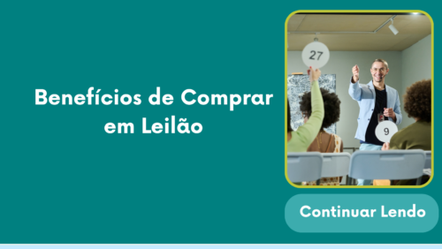 Benefícios de Comprar em Leilão