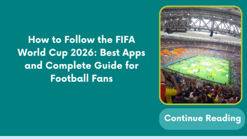 How to Follow the FIFA World Cup 2026: Best Apps and Complete Guide for Football Fans