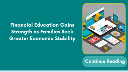 Financial Education Gains Strength as Families Seek Greater Economic Stability