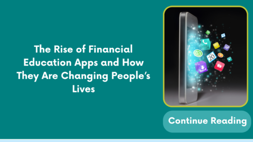 The Rise of Financial Education Apps and How They Are Changing People’s Lives