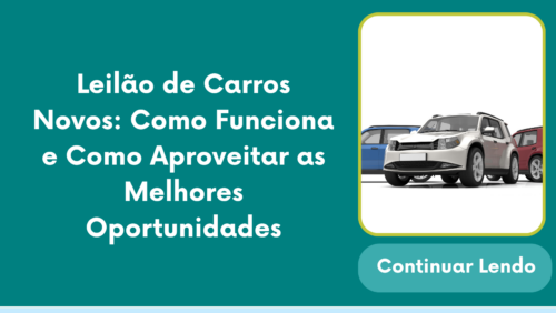 Leilão de Carros Novos: Como Funciona e Como Aproveitar as Melhores Oportunidades