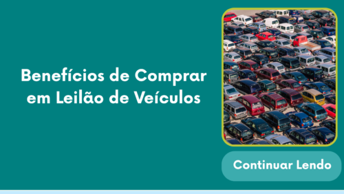Benefícios de Comprar em Leilão de Veículos