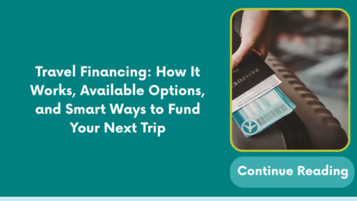 Travel Financing: How It Works, Available Options, and Smart Ways to Fund Your Next Trip