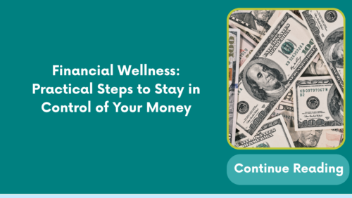 Financial Wellness: Practical Steps to Stay in Control of Your Money