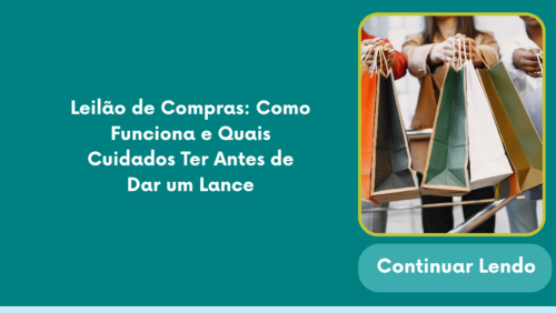 Leilão de Compras: Como Funciona e Quais Cuidados Ter Antes de Dar um Lance