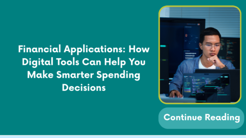 Financial Applications: How Digital Tools Can Help You Make Smarter Spending Decisions