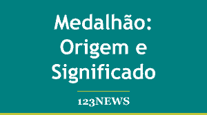Medalhão: Origem e Significado