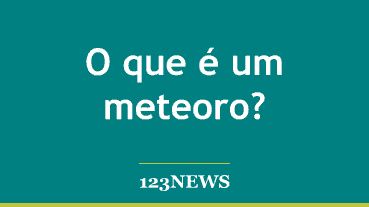 O que é um meteoro?