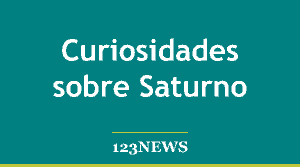 Curiosidades sobre Saturno