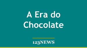 A Era do Chocolate